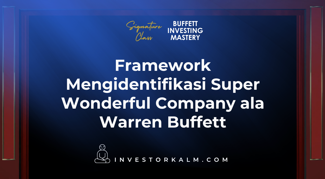 Framework Mengidentifikasi Super Wonderful Company ala Warren Buffett